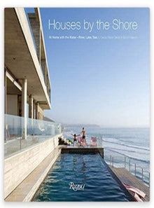  Houses by the Shore: At Home With The Water
River, Lake, Sea