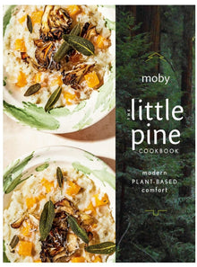  The Little Pine Cookbook: Modern Plant-Based Comfort