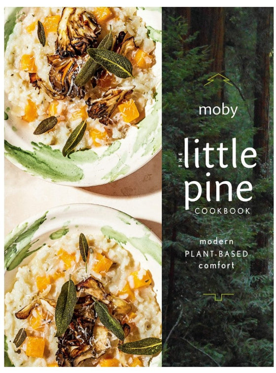 The Little Pine Cookbook: Modern Plant-Based Comfort